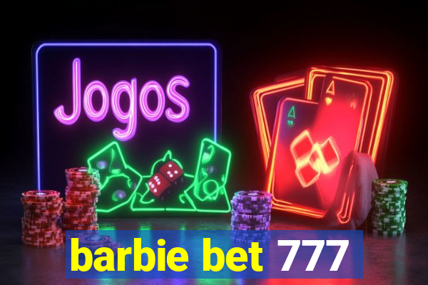 barbie bet 777